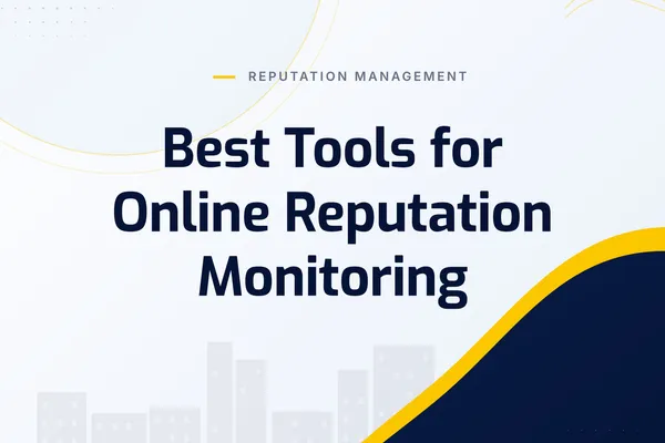 Best Tools for Online Reputation Monitoring