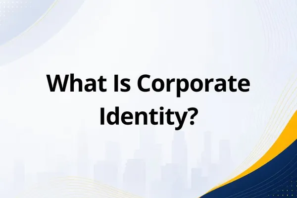 What Is Corporate Identity? Definition, Components, Types, and Examples