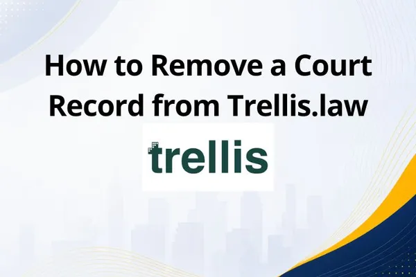How to Remove a Court Record from Trellis.law