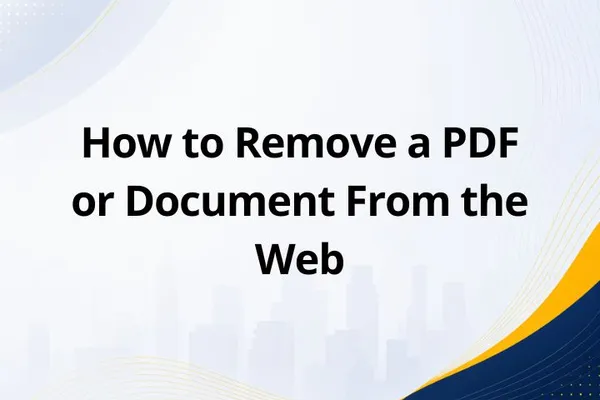 How to Remove a PDF or Document From the Web