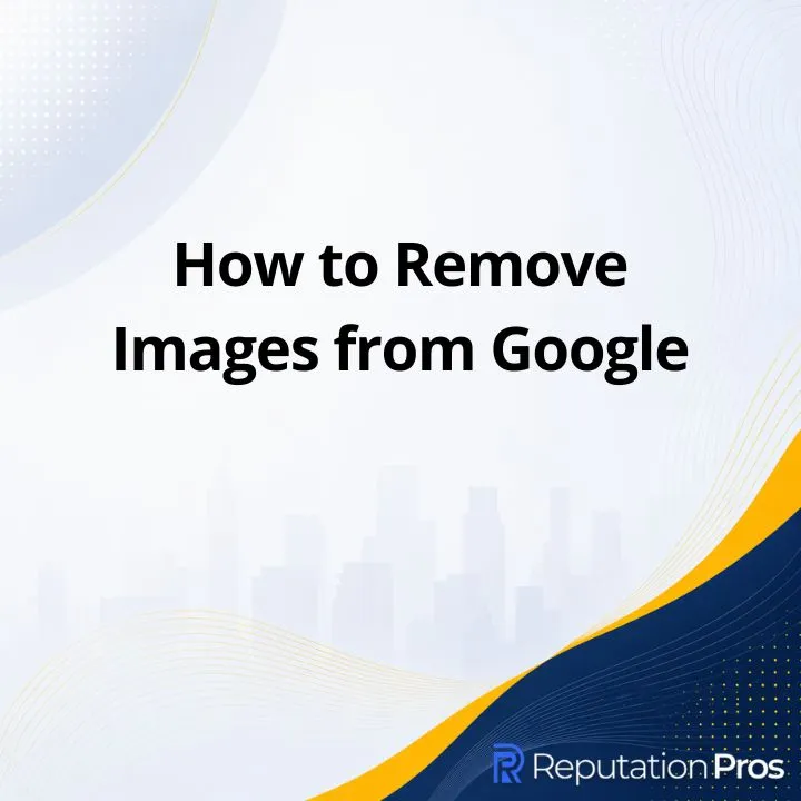 How to Remove Images from Google