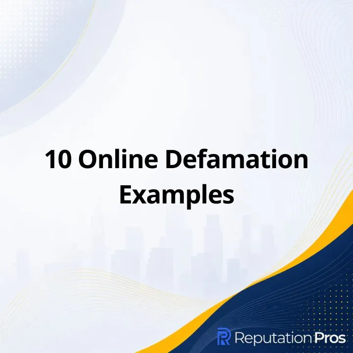 10 Online Defamation Examples