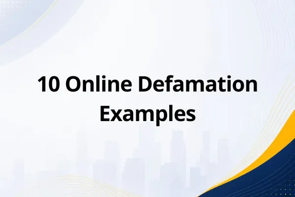 10 Online Defamation Examples