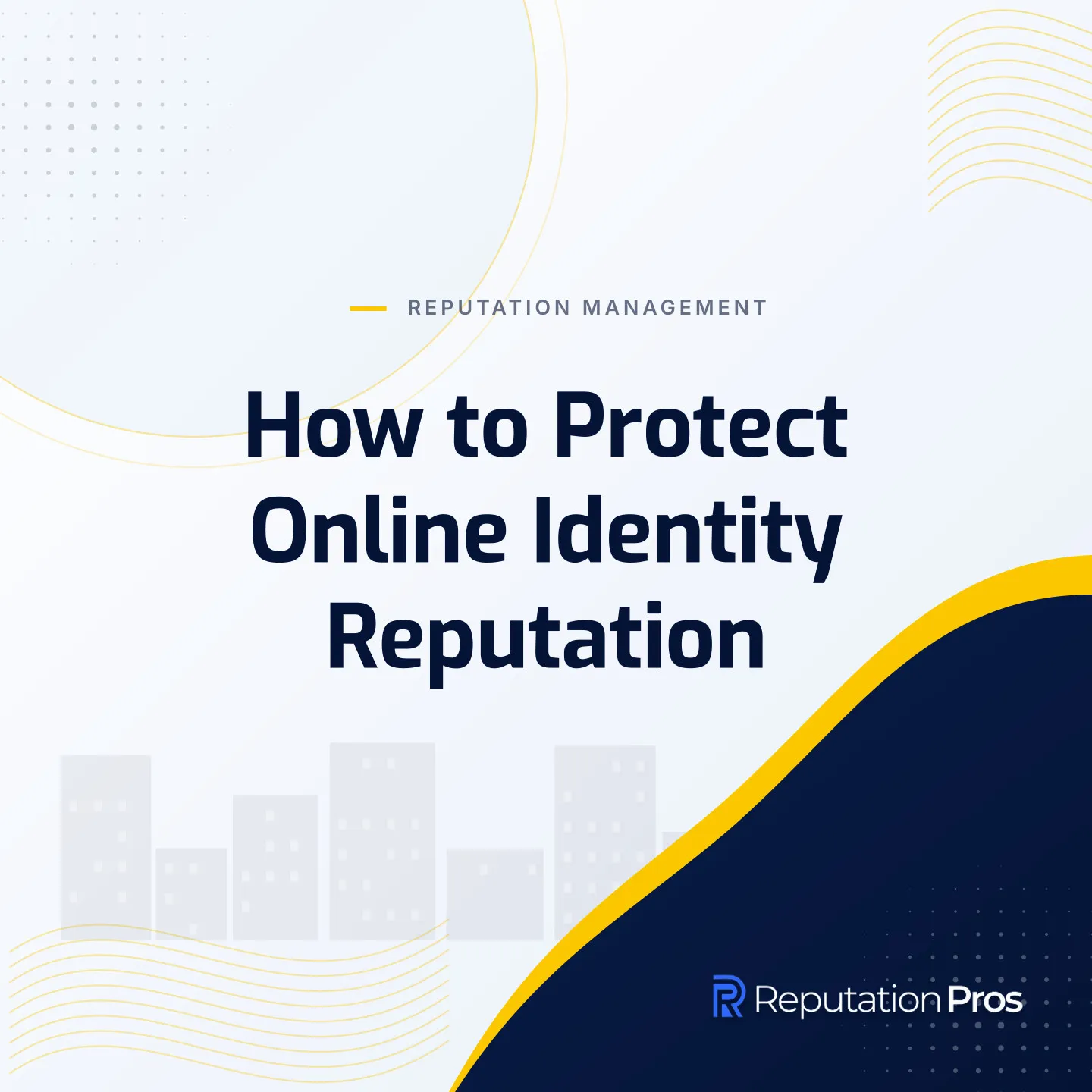 How to Protect Online Identity Reputation