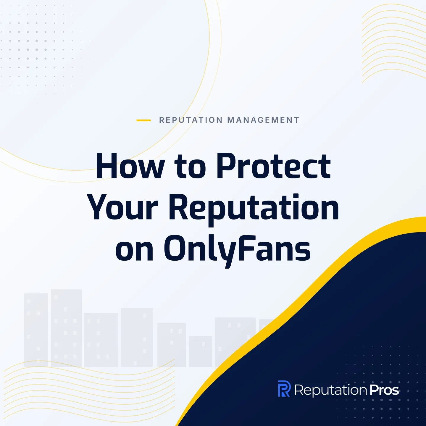 How to Protect Your Reputation on OnlyFans