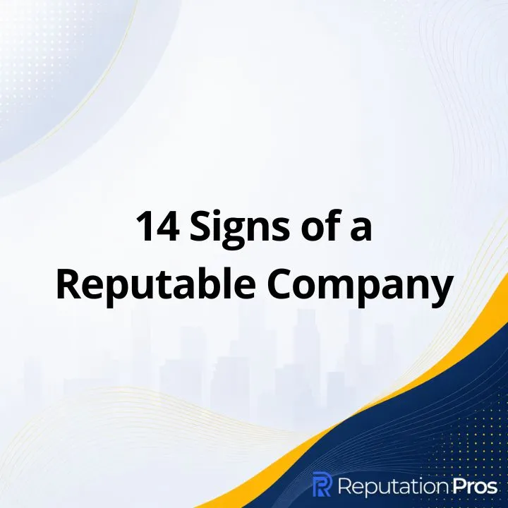 14 Signs of a Reputable Company: How to Spot Trustworthy Businesses