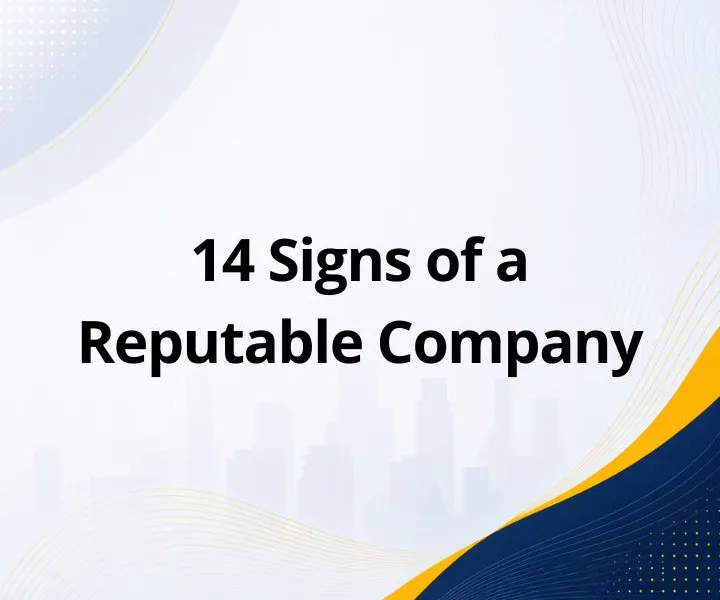 14 Signs of a Reputable Company: How to Spot Trustworthy Businesses