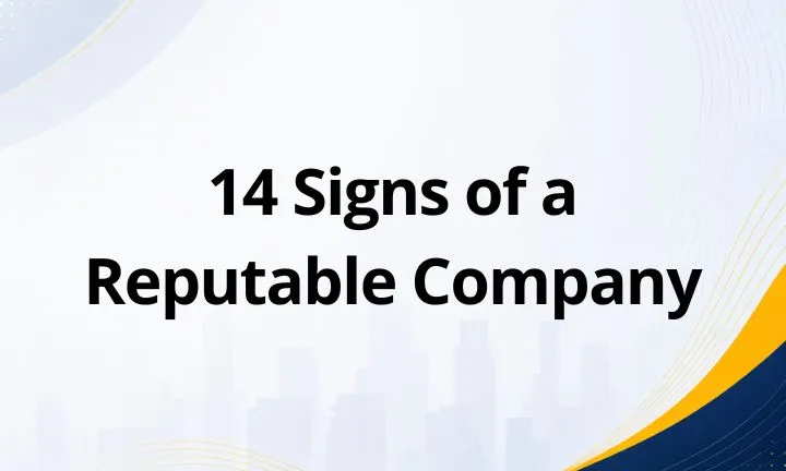 14 Signs of a Reputable Company: How to Spot Trustworthy Businesses