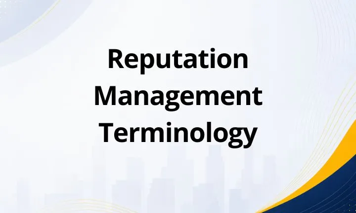 Reputation Management Terminology and Glossary