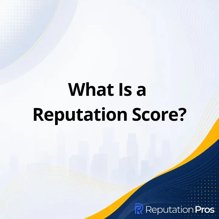 What Is a Reputation Score? How Reputation Is Measured