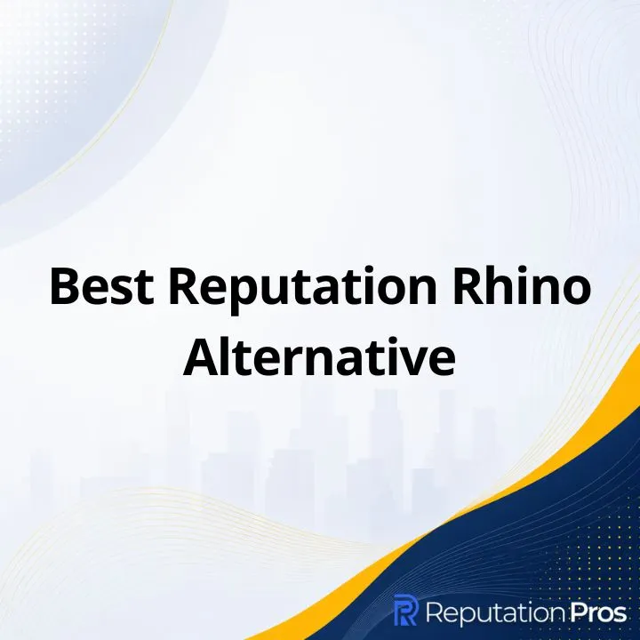 Best Reputation Rhino Alternative for Online Reputation Management (ORM) services