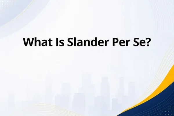 What Is Slander Per Se?