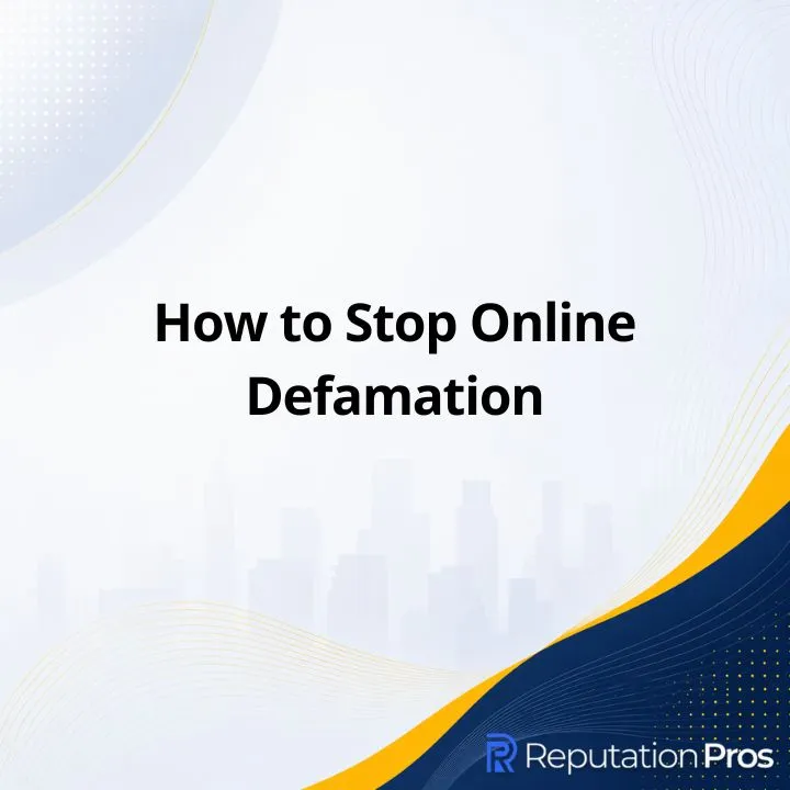 How to Stop Online Defamation