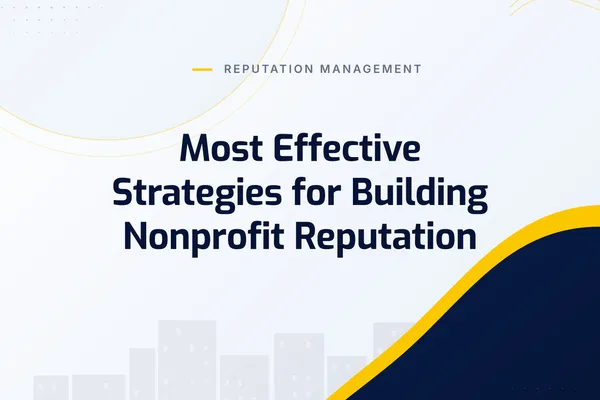 Most Effective Strategies for Building Nonprofit Reputation