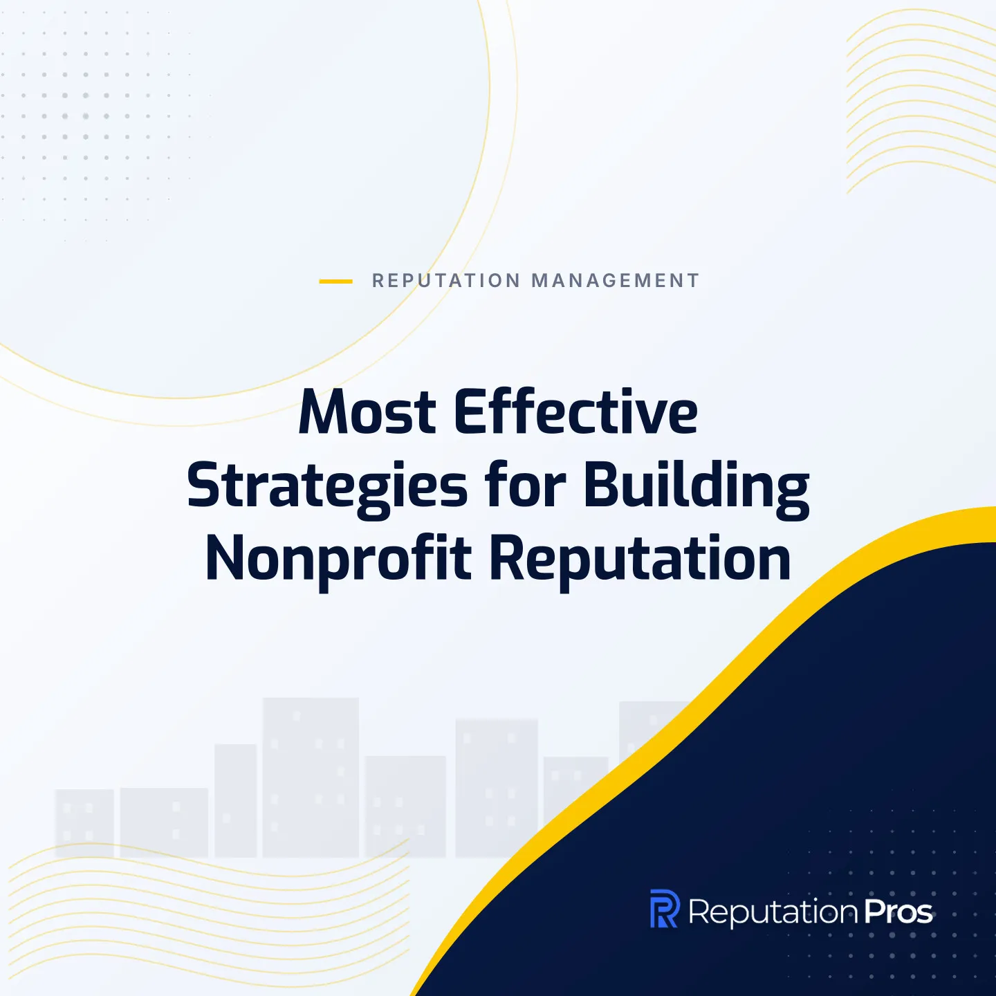 Most Effective Strategies for Building Nonprofit Reputation