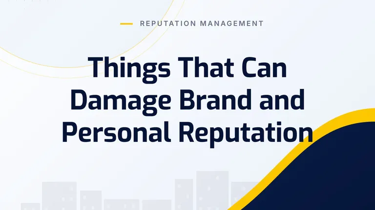 Things That Can Damage Brand and Personal Reputation