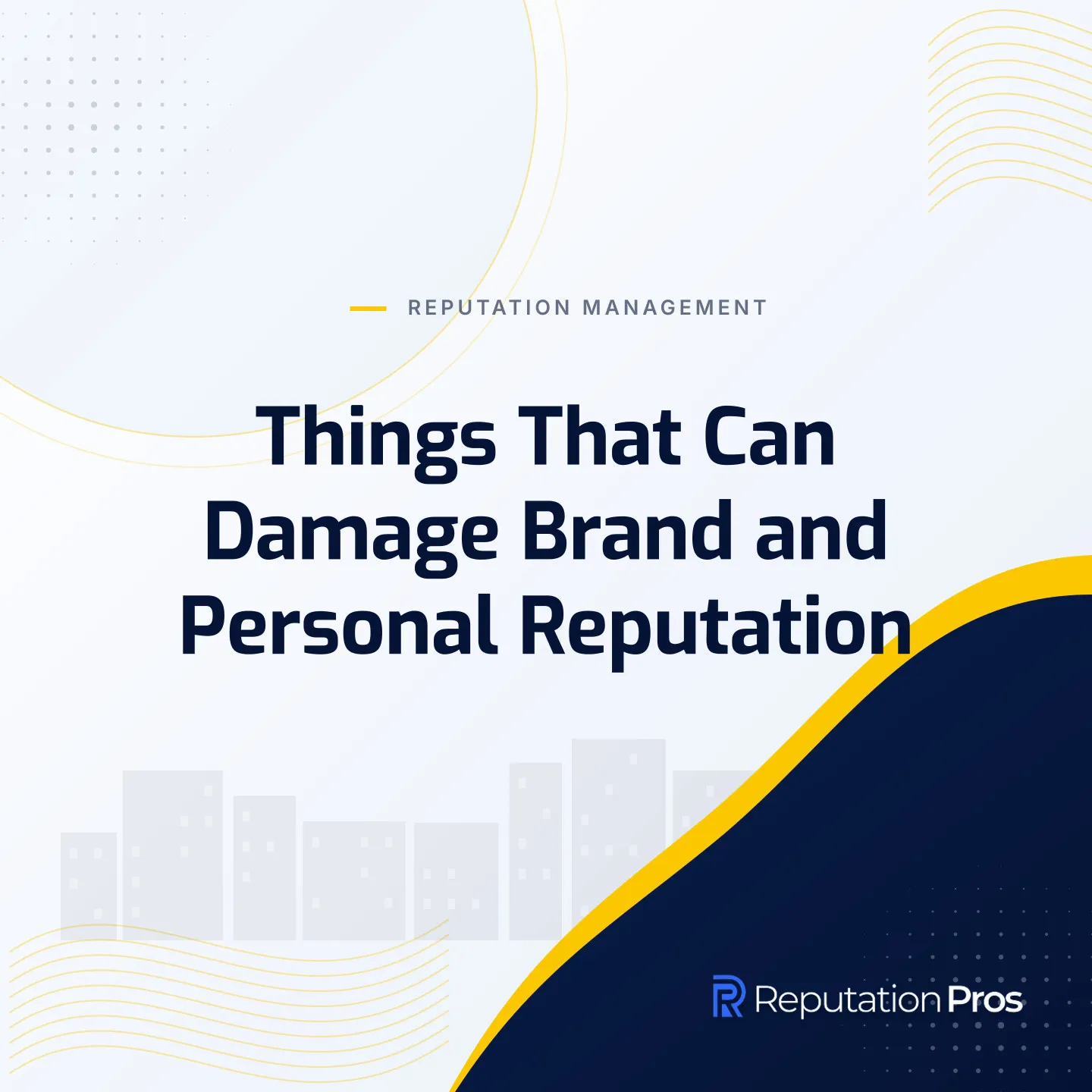 Things That Can Damage Brand and Personal Reputation