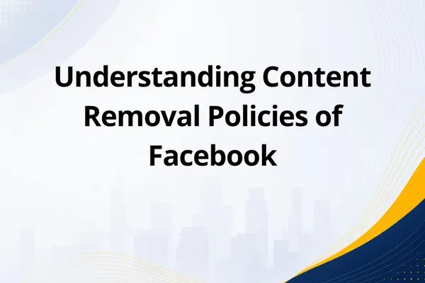 Understanding Content Removal Policies of Facebook