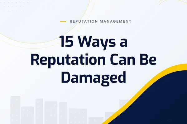 15 Ways a Reputation Can Be Damaged