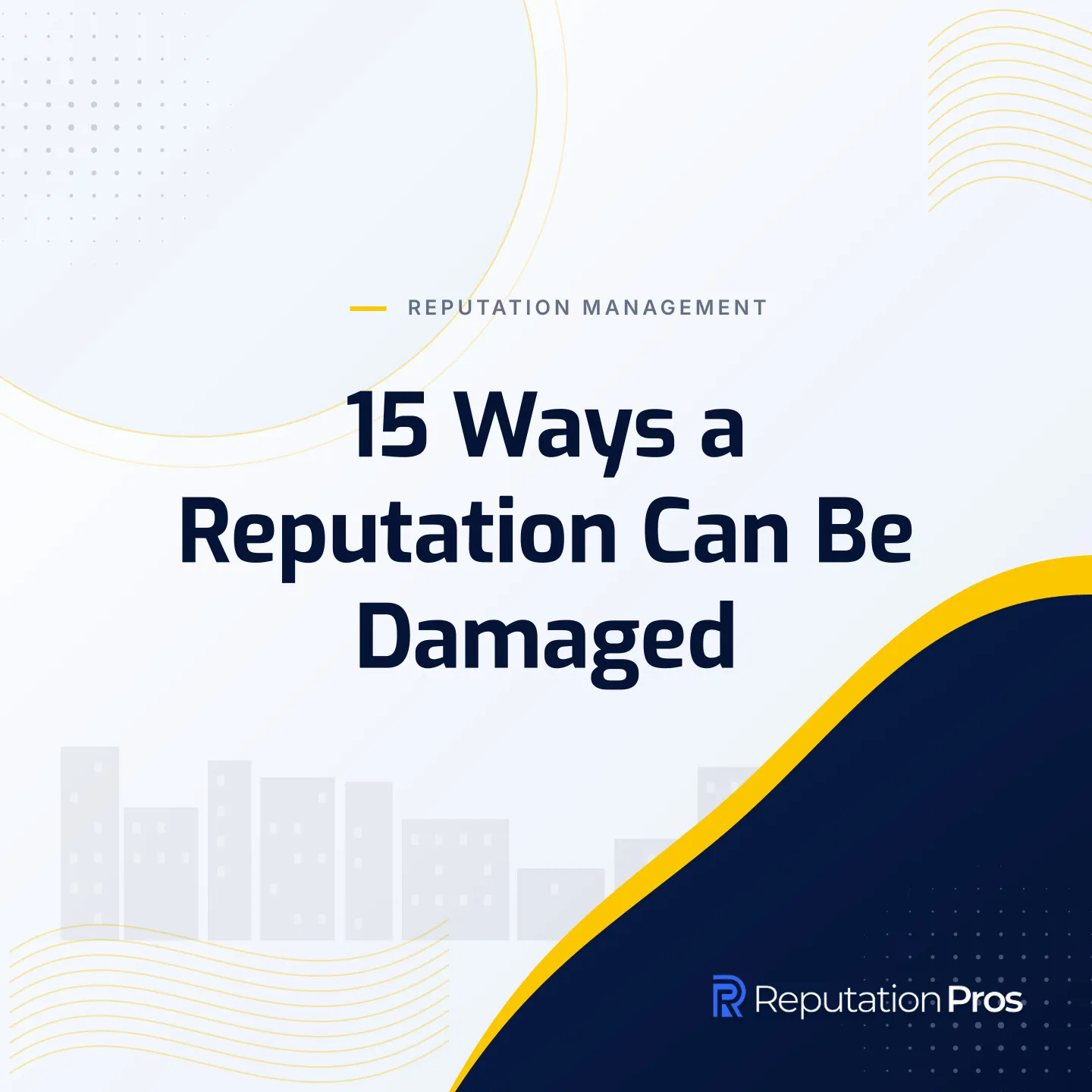 15 Ways a Reputation Can Be Damaged