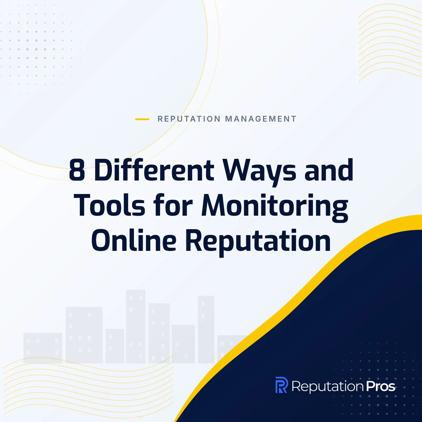 8 Different Ways and Tools for Monitoring Online Reputation