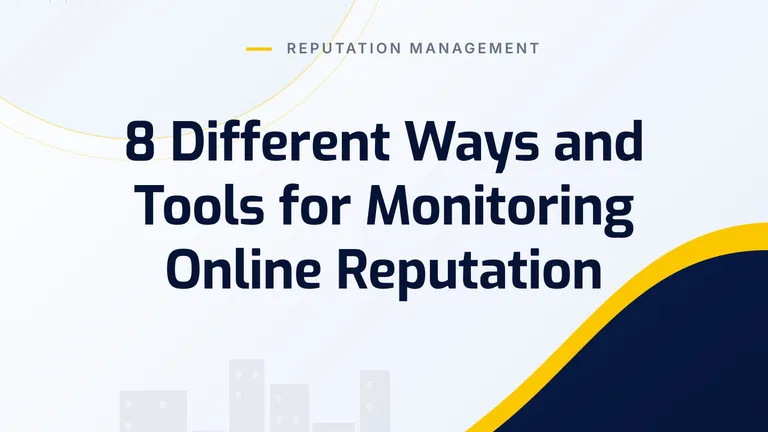 8 Different Ways and Tools for Monitoring Online Reputation