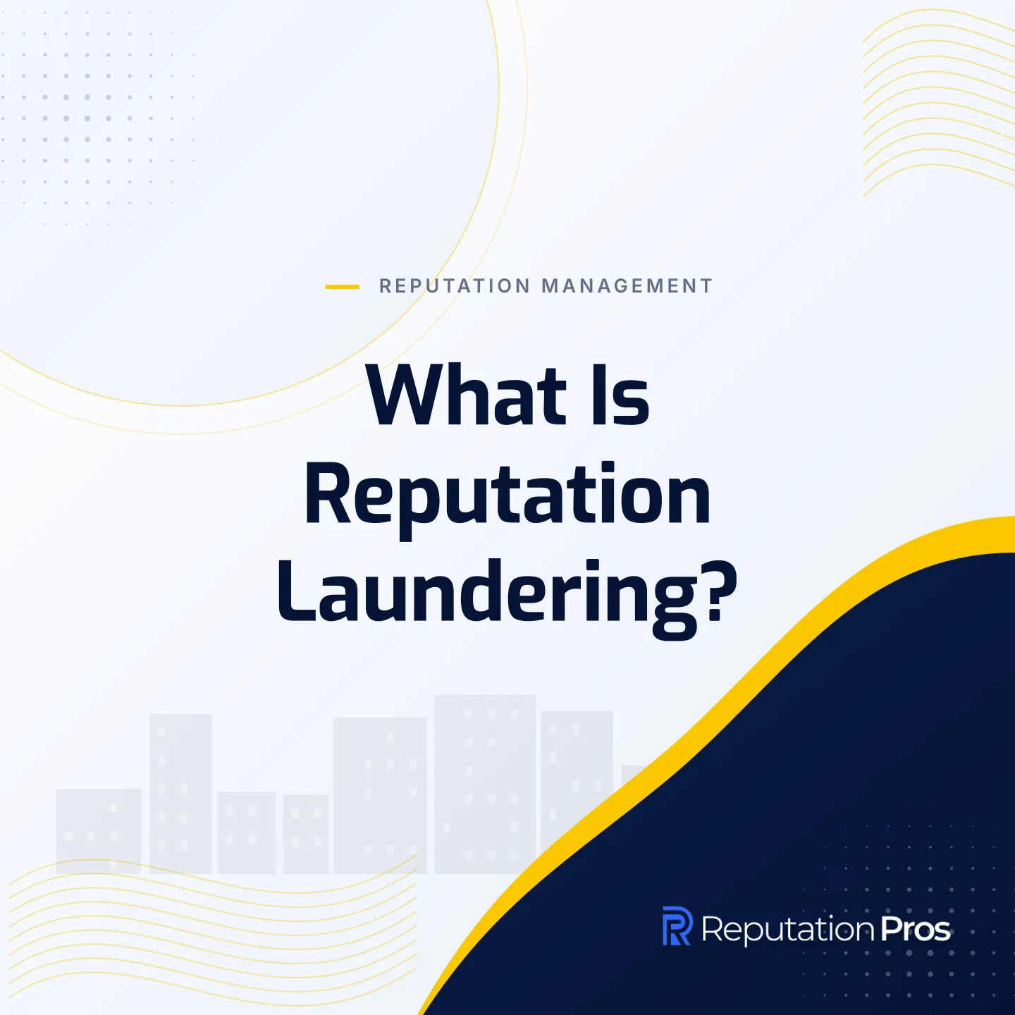 What Is Reputation Laundering?
