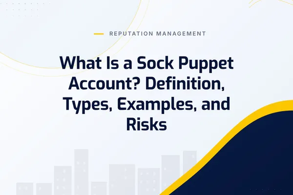 What Is a Sock Puppet Account? Definition, Types, Examples, and Risks