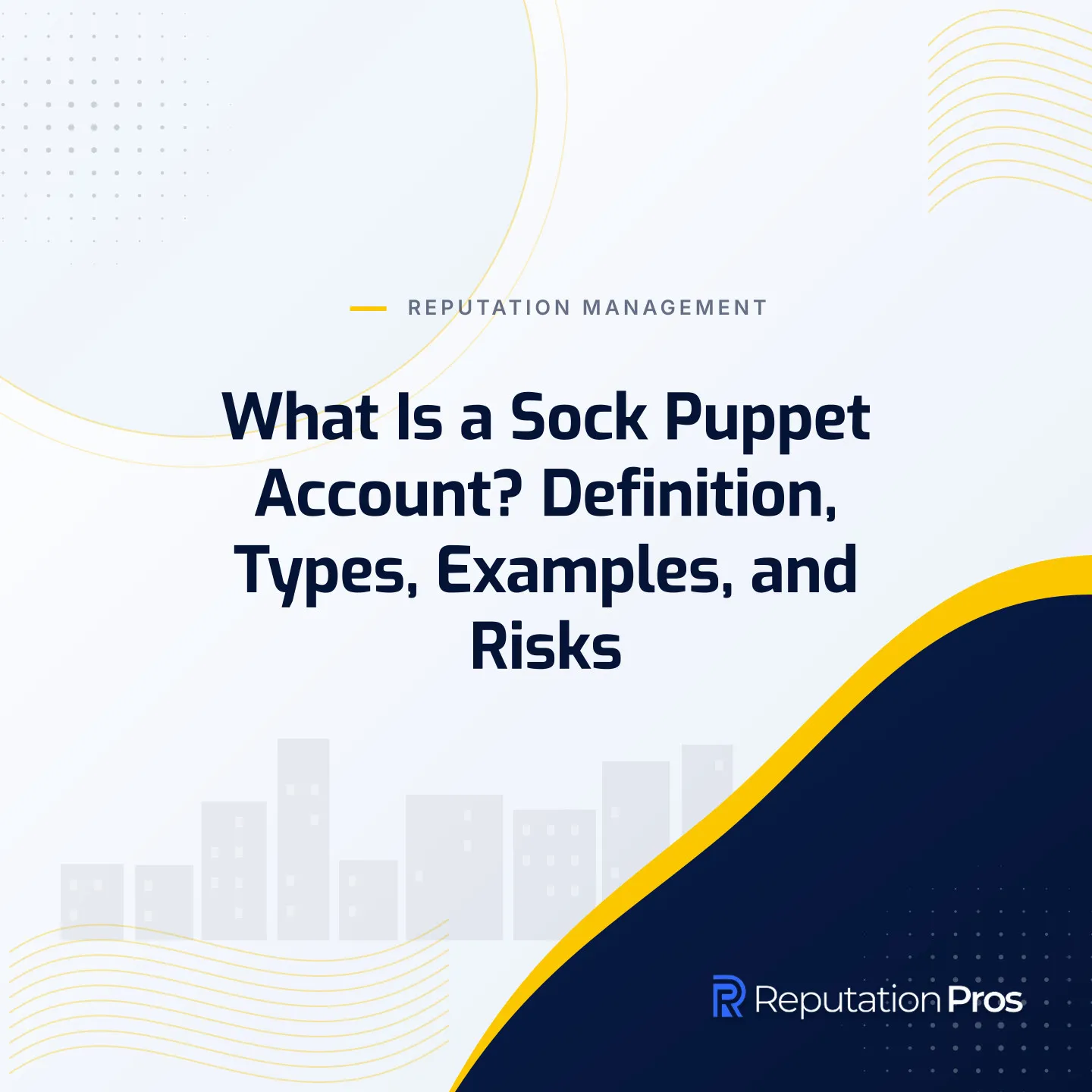 What Is a Sock Puppet Account? Definition, Types, Examples, and Risks