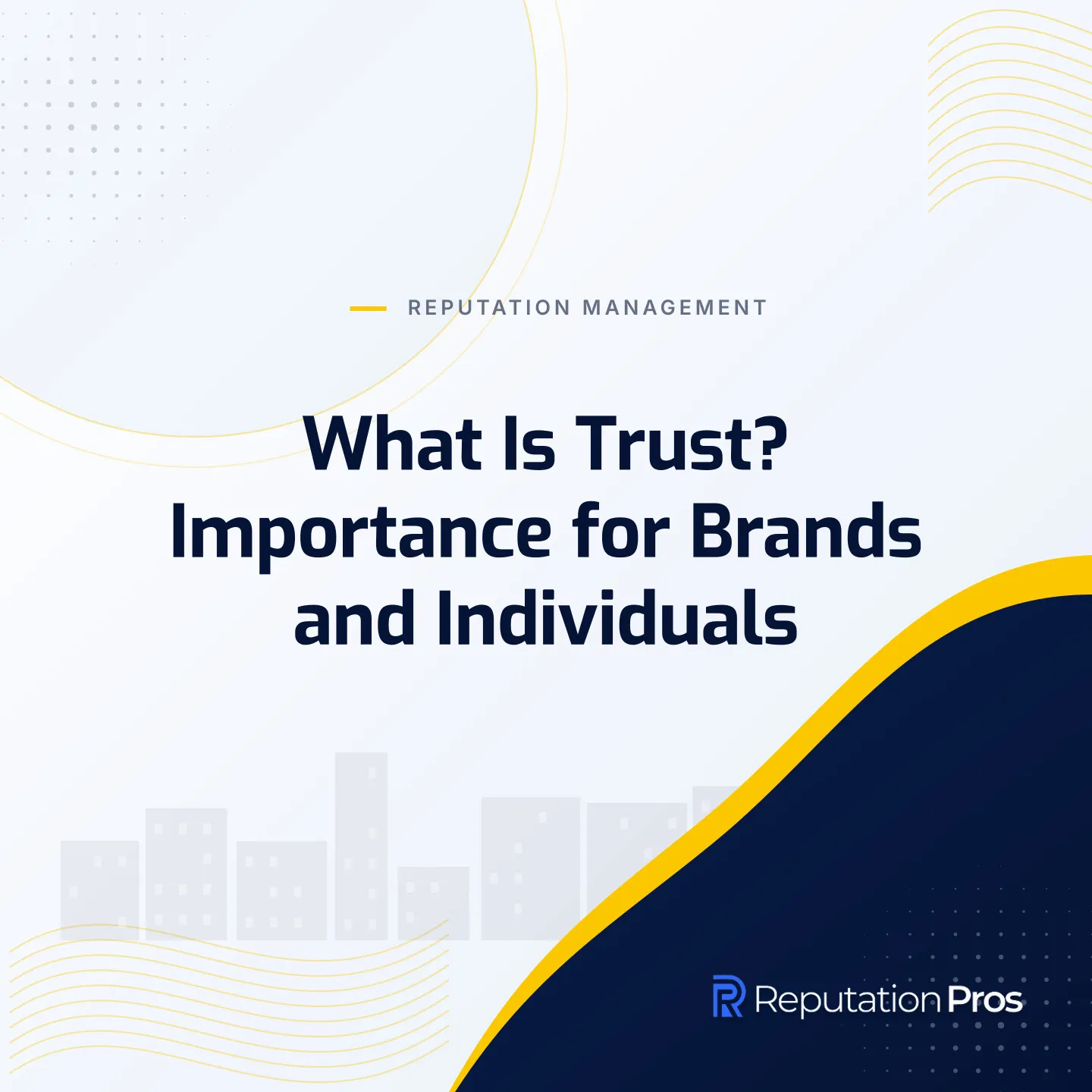 What Is Trust? Importance for Brands and Individuals